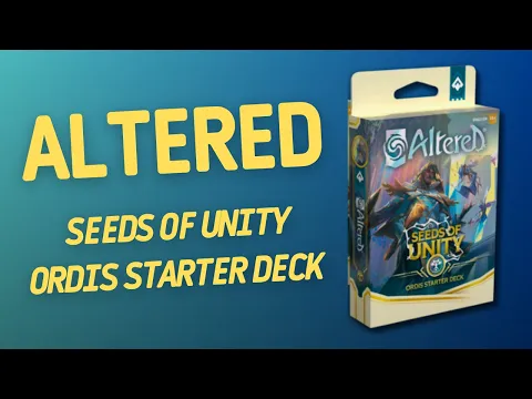 Altered Seeds of Unity Ordis Starter Deck | Inside with João Ricardo Ep858