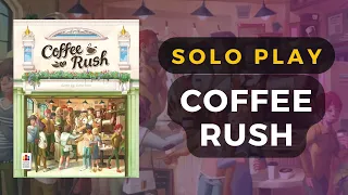 Coffee Rush - My Attempt at a Simple Unofficial Solo Mode - Partial Playthrough | DaniCha
