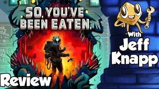 So You've Been Eaten Review - with Jeff Knapp