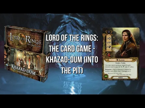 Lord of the Rings: The Card Game - Khazad-dum (Into the pit)