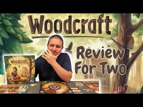 Woodcraft: A Review for Two