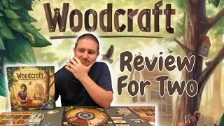 Woodcraft: A Review for Two