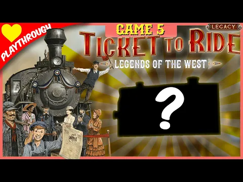 Ticket To Ride: Legends of the West - Game 5 (3 player legacy game live play) from Days Of Wonder