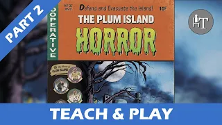 Tutorial & Solo Playthrough of The Plum Island Horror - Part Two