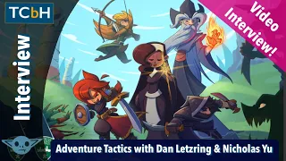 Adventure Tactics with designer Nicholas Yu and Dan Letring of Letiman Games (Video Interview)