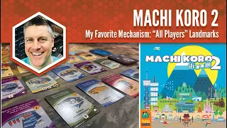 Machi Koro 2: My Favorite Mechanism