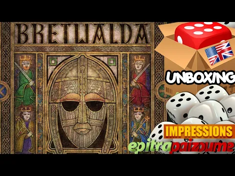 Bretwalda - Unboxing & First Impressions (EN) | Epitrapaizoume