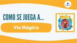 Cómo se juega a... Vía Mágica