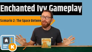 Enchanted Ivy Gameplay - Scenarion 2: The Space Between Us