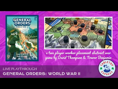 LIVE Playthrough - General Orders: World War II (latest board game from the team behind Undaunted)