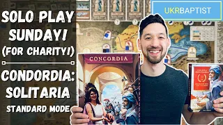 Solo Play Sunday: Concordia Solo Playthrough!