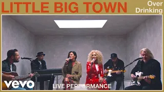 Little Big Town - Over Drinking (Studio Performance)