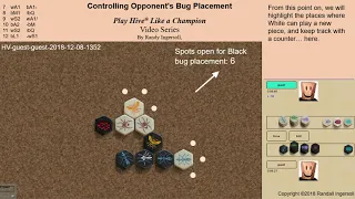 Controlling Opponents Bug Placement