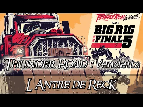 TRV : Big Rig and the Final 5