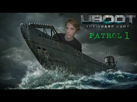 U-BOOT The Board Game Patrol 1 (Boaties first outing)