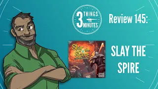 Slay the Spire: 3 Things in 3 Minutes Review #145