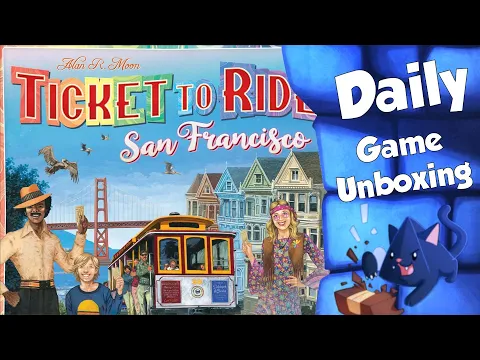 Ticket To Ride: San Francisco - Daily Game Unboxing