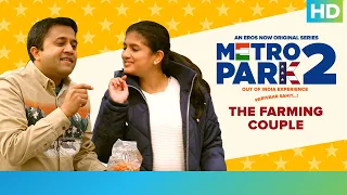 The Farming Couple | Metro Park 2 | An Eros Now Original Series