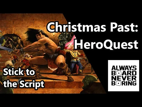 The Ghost of Christmas Past - A Stick to the Script HeroQuest review