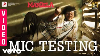 Mandela - Mic Testing Video | Yogi Babu | Bharath Sankar | Madonne Ashwin