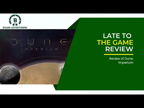 Late to the Game: Dune: Imperium