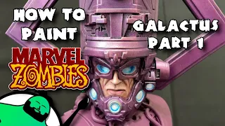 Painting Poorly - HOW TO PAINT: Marvel Zombies: A Zombicide Game - Galactus, Part 1