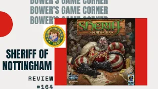 Bower's Game Corner #164: Sheriff of Nottingham Review