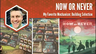 Now or Never: My Favorite Game Mechanism