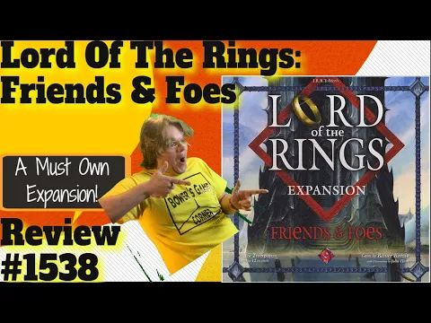 Lord Of The Rings: Friends & Foes Expansion - An S Tier Expansion
