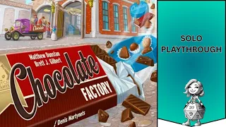 This Engine Builder Is SWEET | Chocolate Factory Solo Playthrough