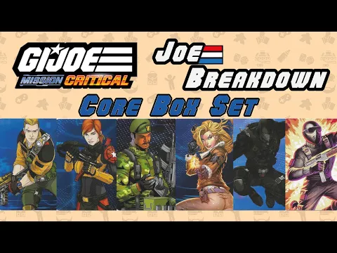 Core Set | Joe Breakdown | GI Joe Mission Critical