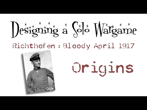 Designing a Solo wargame : Origins of the game.