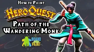 Painting HeroQuest: Episode 15 - Path of the Wandering Monk (Female)