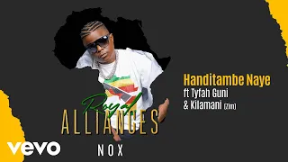 Nox - Handitambe Naye (Official Audio) ft. Kilamani, Tyfah Guni
