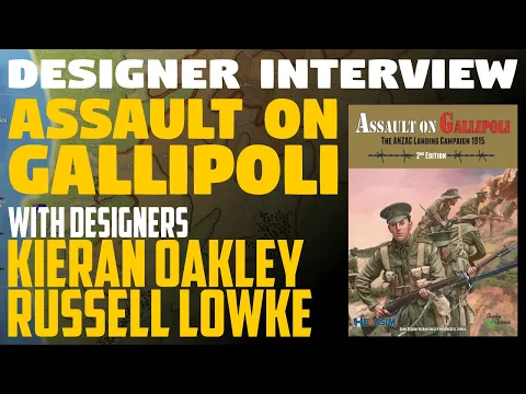 Designer Interview: Assault on Gallipoli with Designers Kieran Oakley & Russell Lowke