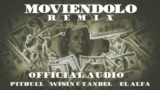 Pitbull x Wisin & Yandel x El Alfa - Moviéndolo Remix (Official Audio)
