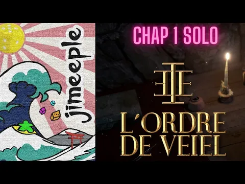L'ordre de Veiel, la Fureur du Roi [FR] : Explipartie sur le Chapitre 1 !
