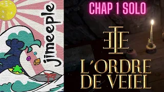 L'ordre de Veiel, la Fureur du Roi [FR] : Explipartie sur le Chapitre 1 !
