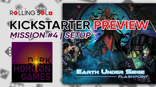 Earth Under Siege: Flashpoint | Kickstarter Preview | Mission #4 | Setup