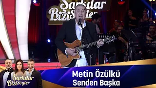 Metin Özülkü - SENDEN BAŞKA