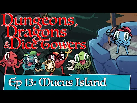 Dice Tower Role Playing: The Four Coins, Episode 13: Mucus Island