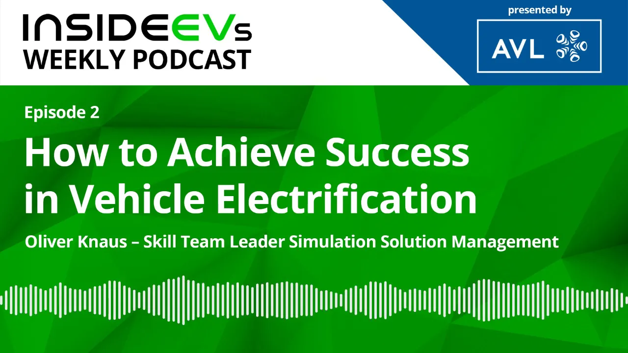 How To Achieve Success in Vehicle Electrification [Podcast: Tech Talk #2]