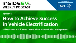 How To Achieve Success in Vehicle Electrification [Podcast: Tech Talk #2]