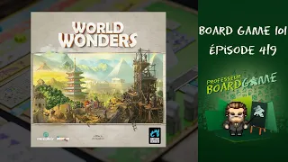 Board Game 101 (EP419) World Wonders - Règles et critique