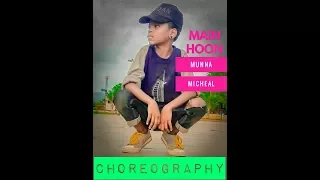 Main hoon - Munna michael - Song Choreography By rohan vaid (Ft-vishal yadav - 12year)