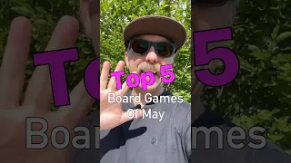 Top 5 Board Games of May (out of 28!) #boardgames #games #familygames #gamenight #tabletop