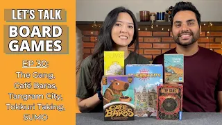Let's Talk Board Games #30 - Café Baras, The Gang, Tangram City, SUMO, Tokkuri Taking