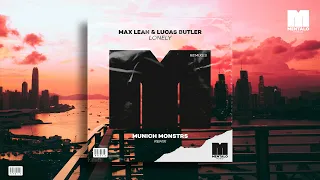 Max Lean & Lucas Butler - Lonely (MUNICH MONSTRS Remix)