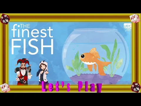 Let's Play The Finest Fish