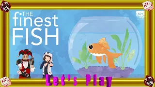 Let's Play The Finest Fish